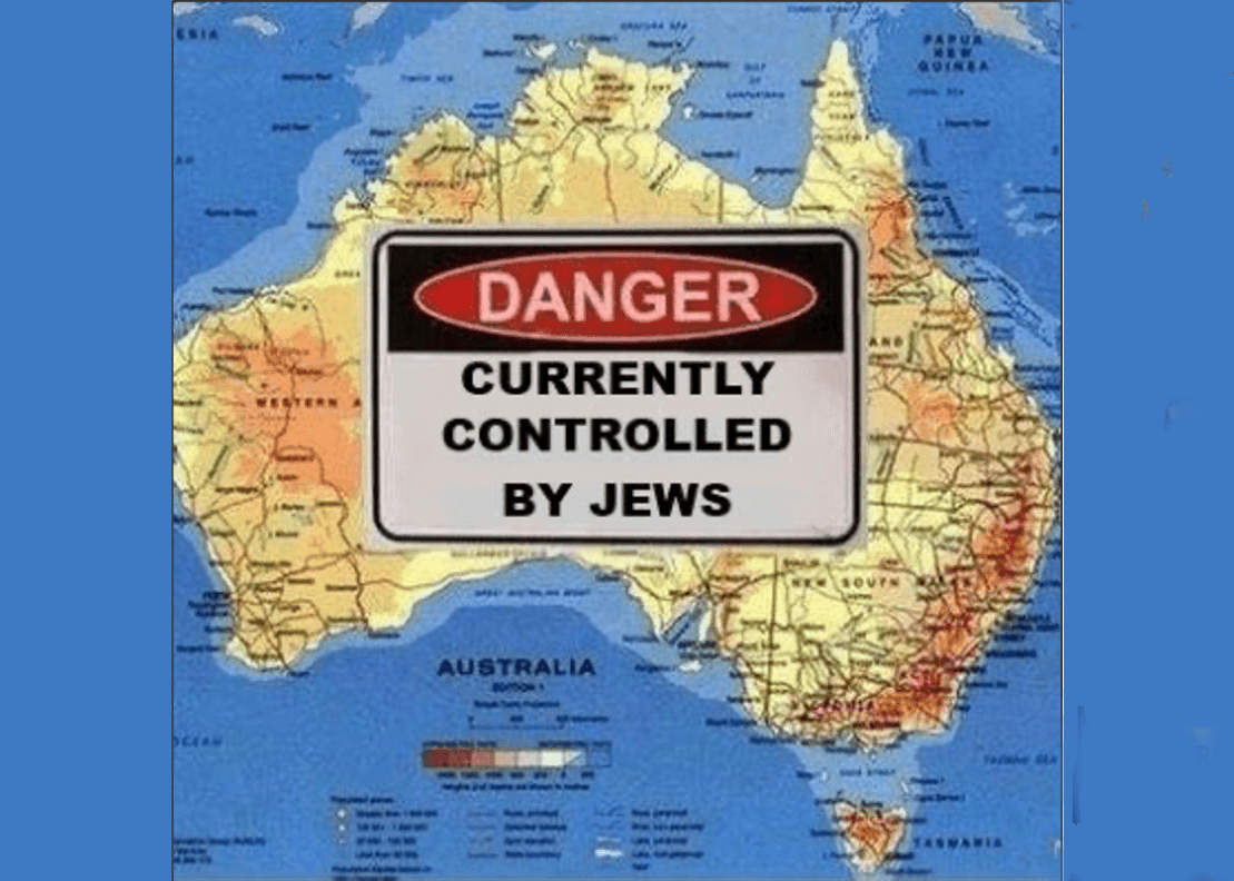 Map of Australia with the a poster with the words Danger Australia Currently Controlled by Jews